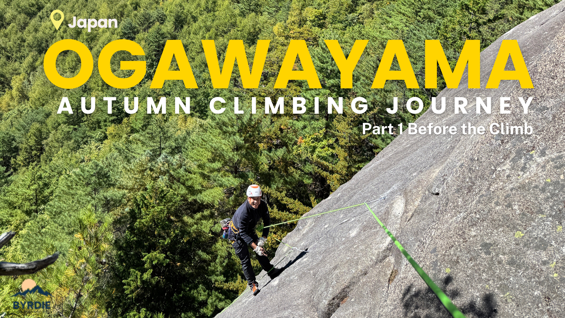 ByrdieOnTheRocks climbing in Ogawayama, Japan